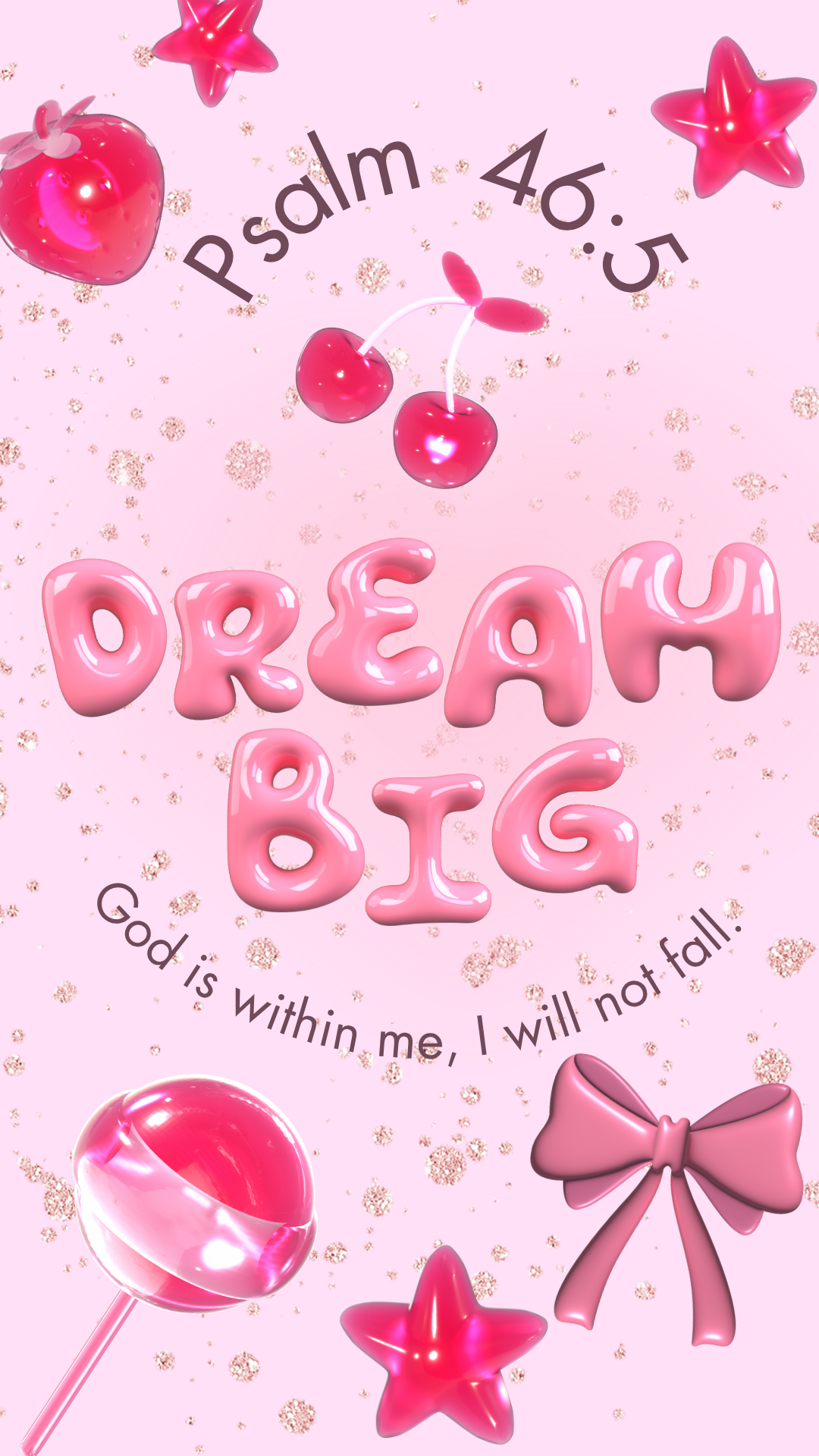 Dream Big phone wallpaper with Psalm 46:5 - God is within her, she will not fall
